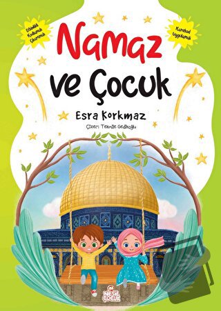 Namaz ve Çocuk - Esra Korkmaz - Nesil Çocuk Yayınları - Fiyatı - Yorum