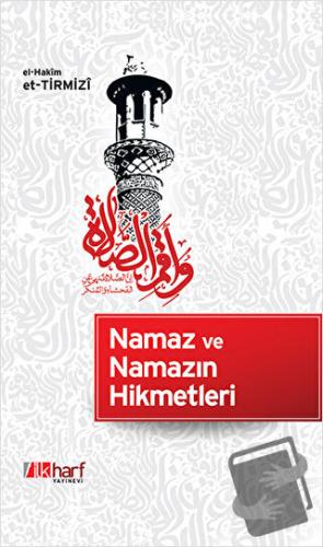 Namaz ve Namazın Hikmetleri - el-Hakim et-Tirmizi - İlkharf Yayınevi -