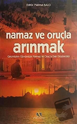 Namaz ve Oruçla Arınmak - Mahmut Balcı - Ahsen Yayınları - Fiyatı - Yo