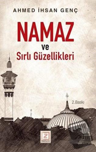 Namaz ve Sırlı Güzellikleri - Ahmed İhsan Genç - Zinde Yayıncılık - Fi