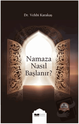 Namaza Nasıl Başlanır? - Vehbi Karakaş - Siyer Yayınları - Fiyatı - Yo