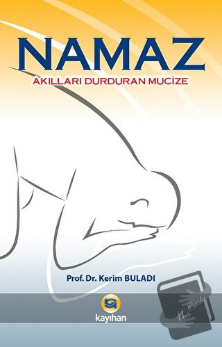 Namaz - Kerim Buladı - Kayıhan Yayınları - Fiyatı - Yorumları - Satın 