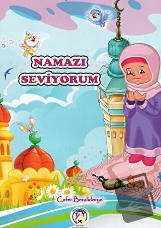 Namazı Seviyorum - Cafer Bendiderya - Tesnim Yayınları - Fiyatı - Yoru