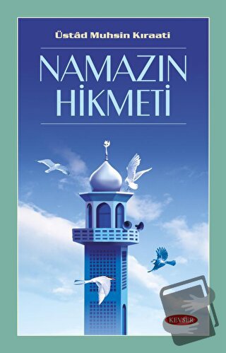 Namazın Hikmeti - Muhsin Kıraati - Kevser Yayınları - Fiyatı - Yorumla