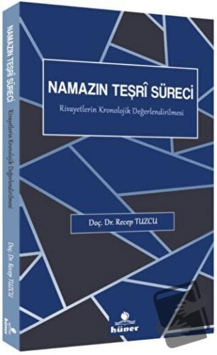 Namazın Teşri Süreci - Recep Tuzcu - Hüner Yayınevi - Fiyatı - Yorumla