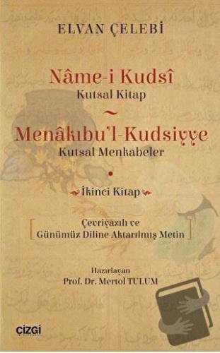 Name-i Kudsi (Kutsal Kitap) - Menakıbu'l - Kudsiyye(kutsal Menkabeler)