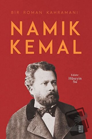 Namık Kemal - Bir Roman Kahramanı - Hüseyin Su - Ketebe Yayınları - Fi