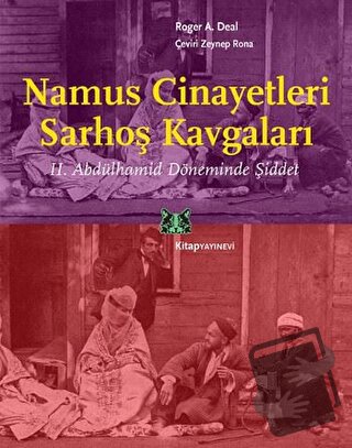 Namus Cinayetleri Sarhoş Kavgaları - Roger A. Deal - Kitap Yayınevi - 