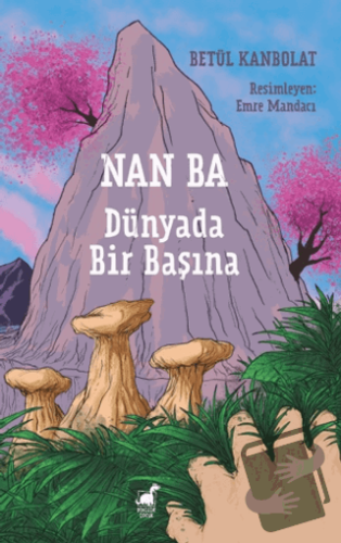 Nan Ba: Dünyada Bir Başına - Betül Kanbolat - Dinozor Çocuk - Fiyatı -