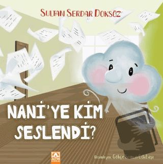 Nani'ye Kim Seslendi - Sultan Serdar Doksöz - Altın Kitaplar - Fiyatı 