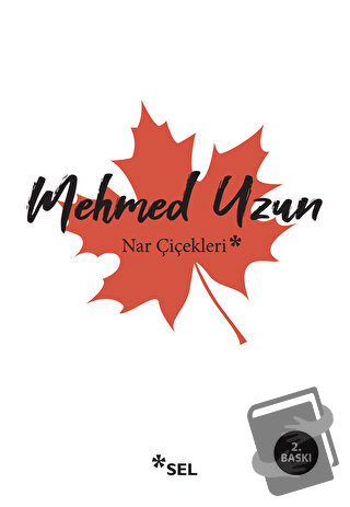 Nar Çiçekleri - Mehmed Uzun - Sel Yayıncılık - Fiyatı - Yorumları - Sa