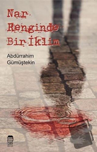 Nar Renginde Bir İklim - Abdürrahim Gümüştekin - Ceren Kitap - Fiyatı 