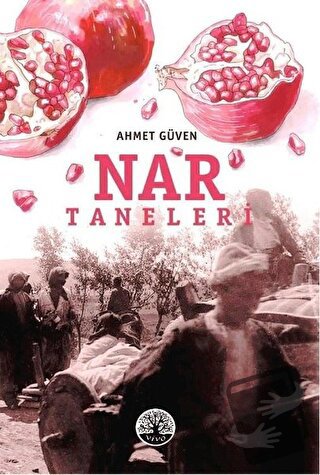 Nar Taneleri - Ahmet Güven - Vivo Yayınevi - Fiyatı - Yorumları - Satı