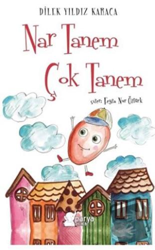 Nar Tanem Çok Tanem - Dilek Yıldız Karaca - Parya Kitap - Fiyatı - Yor