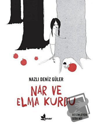 Nar ve Elma Kurdu - Nazlı Deniz Güler - Çınar Yayınları - Fiyatı - Yor