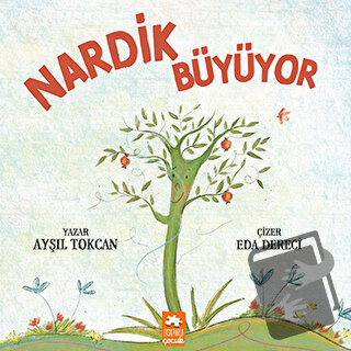 Nardik Büyüyor - Ayşıl Tokcan - Eksik Parça Yayınları - Fiyatı - Yorum