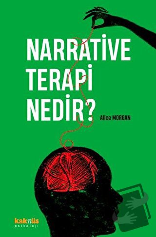 Narrative Terapi Nedir? - Alice Morgan - Kaknüs Yayınları - Fiyatı - Y