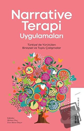 Narrative Terapi Uygulamaları - Eren Murat Dinçer - Ketebe Yayınları -