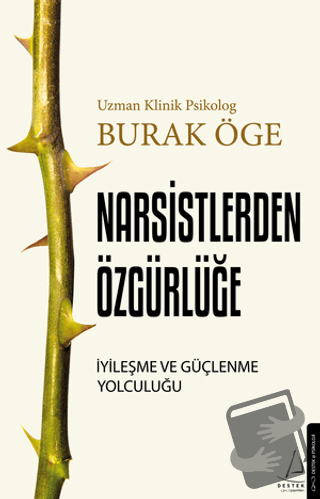 Narsisstlerden Özgürlüğe - Burak Öge - Destek Yayınları - Fiyatı - Yor