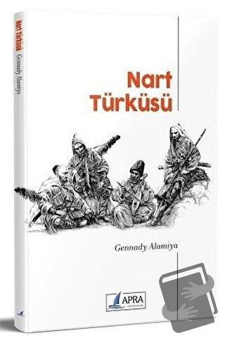 Nart Türküsü - Gennady Alamiya - Apra Yayıncılık - Fiyatı - Yorumları 