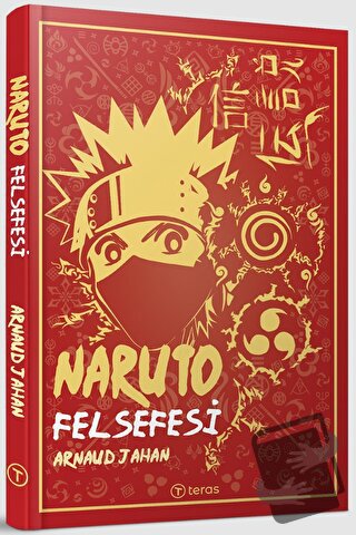 Naruto Felsefesi - Arnaud Jahan - Teras Kitap - Fiyatı - Yorumları - S