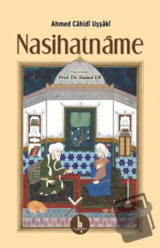 Nasihatname - Ahmed Cahidi Uşşaki - H Yayınları - Fiyatı - Yorumları -