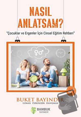 Nasıl Anlatsam? - Buket Bayındır - Bambuk Yayınevi - Fiyatı - Yorumlar