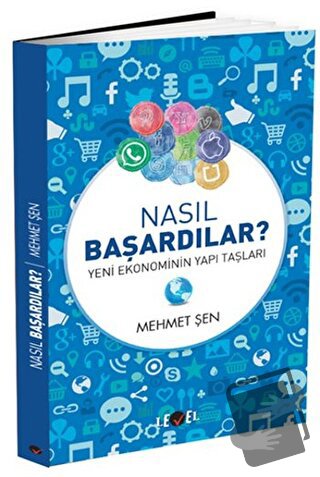 Nasıl Başardılar? - Yeni Ekonominin Yapı Taşları - Mehmet Şen - Level 