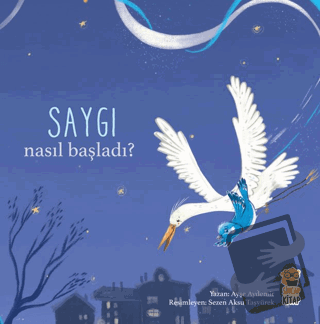 Nasıl Başladı? - Saygı - Ayşe Aydemir - Sincap Kitap - Fiyatı - Yoruml