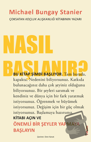 Nasıl Başlanır? - Michael Bungay Stanier - Sola Unitas - Fiyatı - Yoru