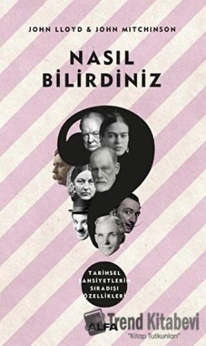 Nasıl Bilirdiniz - John Lloyd - Alfa Yayınları - Fiyatı - Yorumları - 