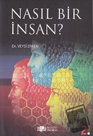 Nasıl Bir İnsan? - Veysi Erken - Berikan Yayınevi - Fiyatı - Yorumları