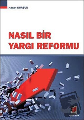 Nasıl Bir Yargı Reformu - Hasan Dursun - Adalet Yayınevi - Fiyatı - Yo