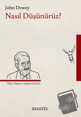 Nasıl Düşünürüz? - John Dewey - Heretik Yayıncılık - Fiyatı - Yorumlar