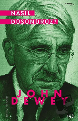 Nasıl Düşünürüz? - John Dewey - Fol Kitap - Fiyatı - Yorumları - Satın