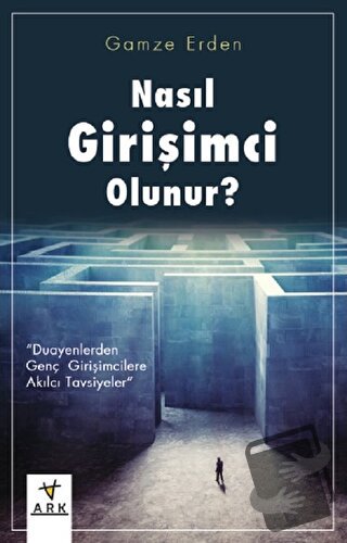 Nasıl Girişimci Olunur? - Gamze Erden - Ark Kitapları - Fiyatı - Yorum