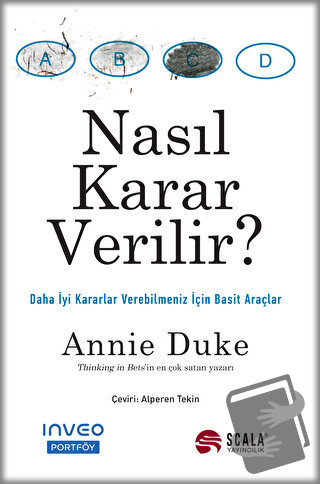 Nasıl Karar Verilir? - Annie Duke - Scala Yayıncılık - Fiyatı - Yoruml