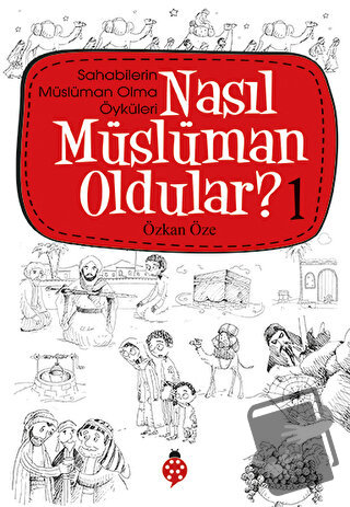 Nasıl Müslüman Oldular - 1 - Sahabilerin Müslüman Olma Öyküleri - M. S