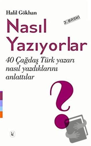 Nasıl Yazıyorlar? - Halil Gökhan - Kafe Kültür Yayıncılık - Fiyatı - Y