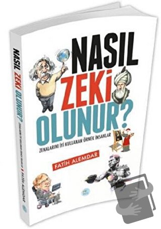 Nasıl Zeki Olunur? - Fatih Alemdar - Maviçatı Yayınları - Fiyatı - Yor