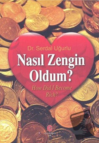 Nasıl Zengin Oldum? - Serdal Uğurlu - Can Yayınları (Ali Adil Atalay) 