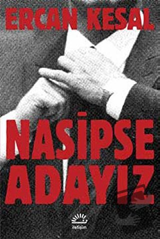 Nasipse Adayız - Ercan Kesal - İletişim Yayınevi - Fiyatı - Yorumları 