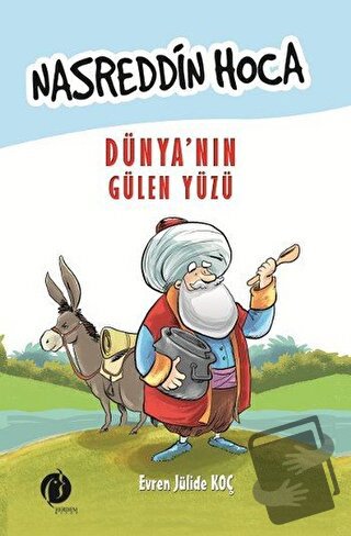 Nasreddin Hoca: Dünya’nın Gülen Yüzü - Evren Jülide Koç - Herdem Kitap