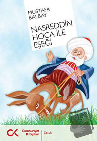 Nasreddin Hoca ile Eşeği - Mustafa Balbay - Cumhuriyet Kitapları - Fiy