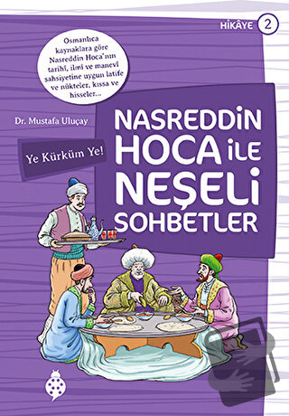 Nasreddin Hoca ile Neşeli Sohbetler 2 - Ye Kürküm Ye! - Mustafa Uluçay