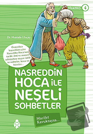 Nasreddin Hoca ile Neşeli Sohbetler 4 - Marifet Kavuktaysa - Mustafa U