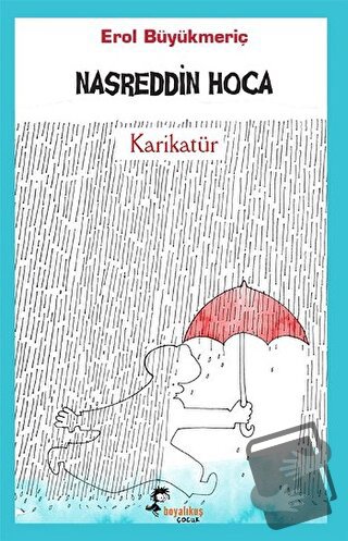 Nasreddin Hoca - Karikatür - Erol Büyükmeriç - Boyalıkuş Çocuk - Fiyat