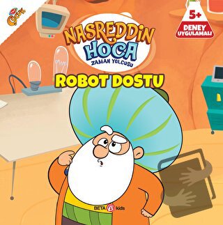 Nasreddin Hoca Zaman Yolcusu - Robot Dostu - Gökçe Özder - Beta Kids -