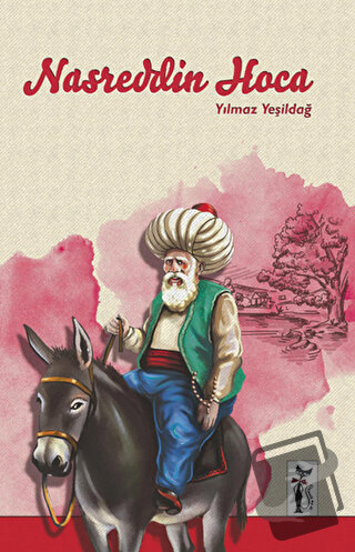 Nasreddin Hoca - Yılmaz Yeşildağ - Çizmeli Kedi Yayınları - Fiyatı - Y