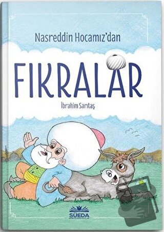 Nasreddin Hocamız'dan Fıkralar - İbrahim Sarıtaş - Süeda Basım Yayın -